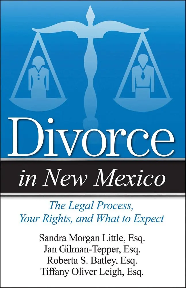 Sandra Morgan Little Esq., Jan Gilman-Tepper Esq., Roberta S. Batley Esq., Tiffany Oliver Leigh Esq. - Divorce in New Mexico, Häftad. Tillgänglighet: Tillfälligt slut