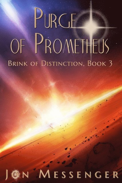 Jon Messenger - Purge of Prometheus (Brink of Distinction book #3), E-bok