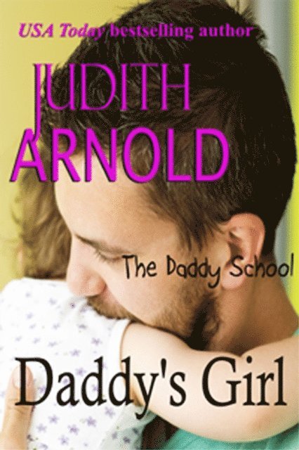 Judith Arnold - Daddy's Girl, E-bok