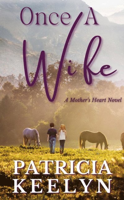 Patricia Keelyn - Once A Wife, E-bok