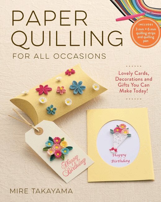 Mire Takayama - Paper Quilling for All Occasions, Häftad