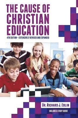 Richard J Edlin - Cause of Christian Education, Häftad