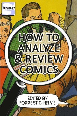 William Allred, Ryan K Lindsay, A David Lewis, Ryan K. Lindsay - How to Analyze & Review Comics, Häftad