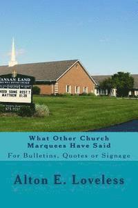 Alton E. Loveless - What Other Church Marquees Have Said, Häftad