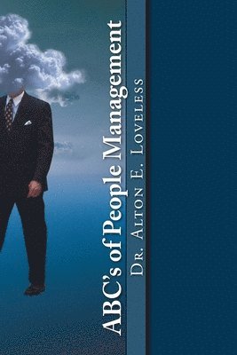 Alton E Loveless - ABC's of People Management, Häftad