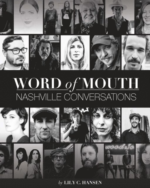Lily Clayton Hansen - Word of Mouth: Nashville Conversations, E-bok