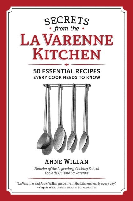 Anne Willan - Secrets from the La Varenne Kitchen, E-bok