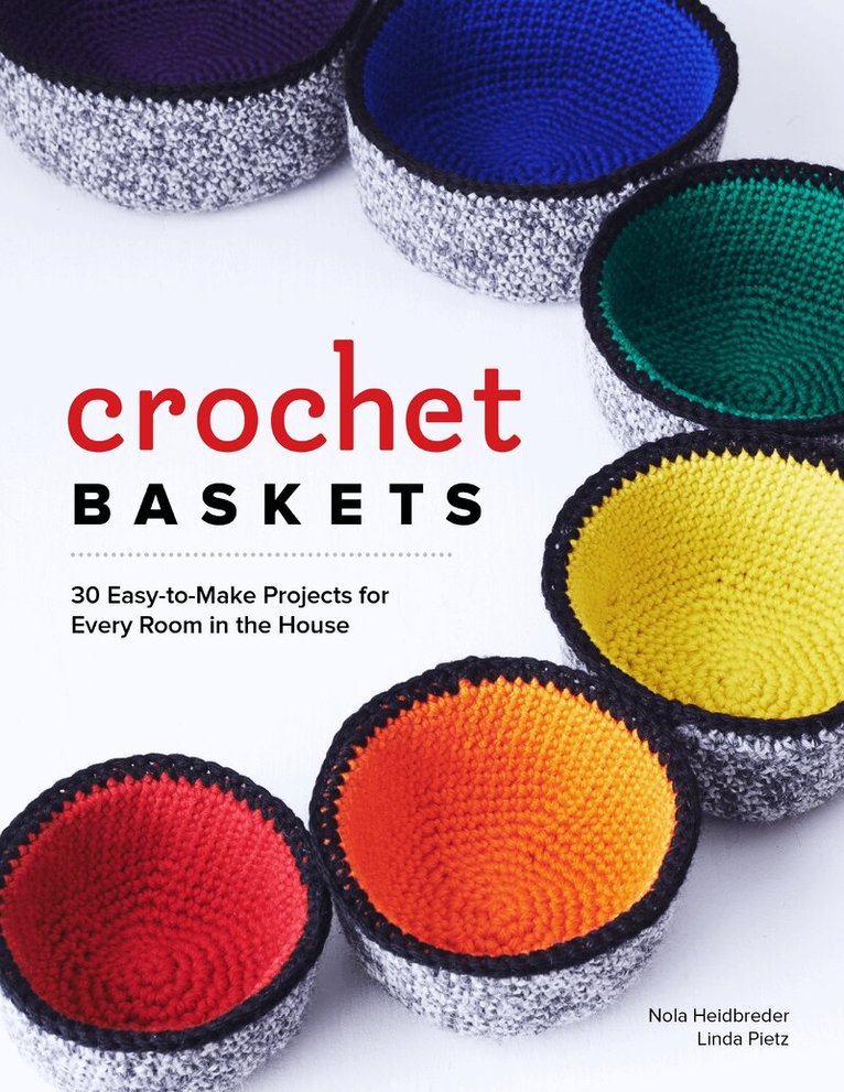 Nola A. Heidbreder, Linda Pietz - Crochet Baskets, Häftad. Tillgänglighet: Tillfälligt slut