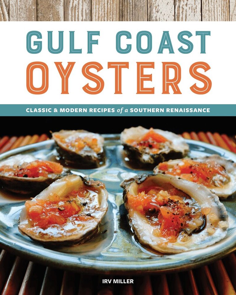 Irv Miller - Gulf Coast Oysters, Häftad. Tillgänglighet: Tillfälligt slut