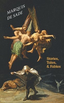 Marquis De Sade, Guillaume Apollinaire - Stories, Tales, & Fables, Häftad