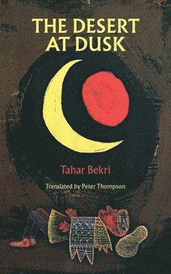 Tahar Bekri - Desert at Dusk, Häftad