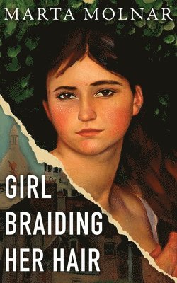 Marta Molnar - Girl Braiding Her Hair, Häftad