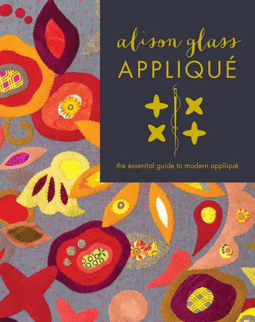 Alison Glass - Alison Glass Appliqué, Häftad. Tillgänglighet: Lägg i varukorg