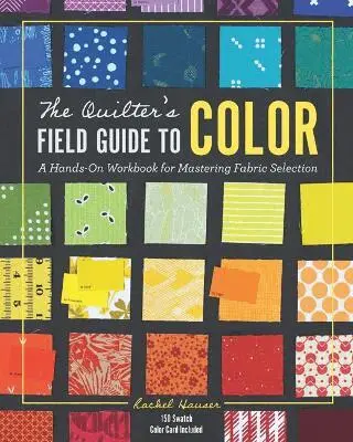 Rachel Hauser - Quilter's Field Guide to Color, Inbunden. Tillgänglighet: Lägg i varukorg