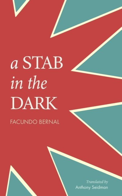 Facundo Bernal, Boris Dralyuk - Stab in the Dark, E-bok
