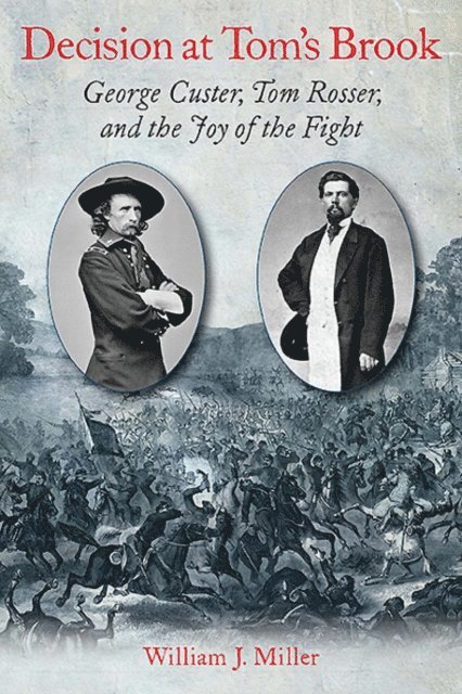 William J. Miller - Decision at Tom's Brook, E-bok. Tillgänglighet: Lägg i varukorg