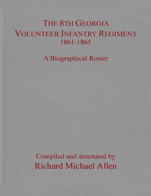 Richard Michael Allen - 8th Georgia Volunteer Infantry Regiment 1861-1865, E-bok