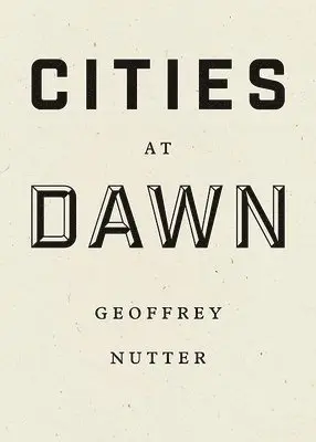 Geoffrey Nutter - Cities at Dawn, Häftad. Tillgänglighet: Tillfälligt slut