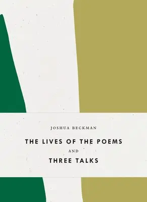 Joshua Beckman - The Lives of the Poems and Three Talks, Inbunden. Tillgänglighet: Tillfälligt slut