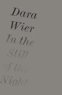 Dara Wier - In the Still of the Night, Inbunden. Tillgänglighet: Lägg i varukorg