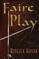 Rebecca Kovar - Faire Play, Häftad. Tillgänglighet: Lägg i varukorg