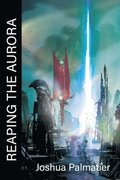 Reaping the Aurora