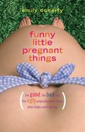 Funny Little Pregnant Things