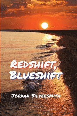 Jordan Silversmith - Redshift, Blueshift, Häftad