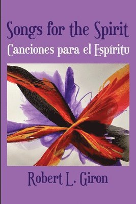 Robert L Giron - Songs for the Spirit / Canciones para el Espiritu, Häftad