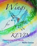 Wings for Kevin: Discovering Self Worth