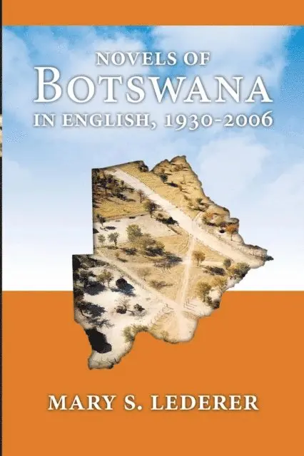 S. Lederer - Lederer: Novels of Botswana in English, 1930-2006, E-bok. Tillgänglighet: Lägg i varukorg