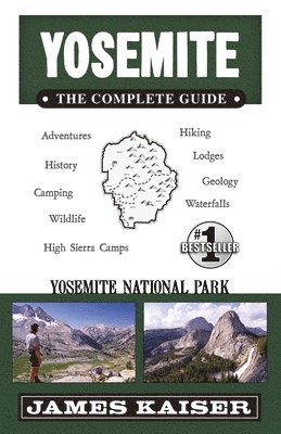 James Kaiser - Yosemite: The Complete Guide, Häftad. Tillgänglighet: Lägg i varukorg