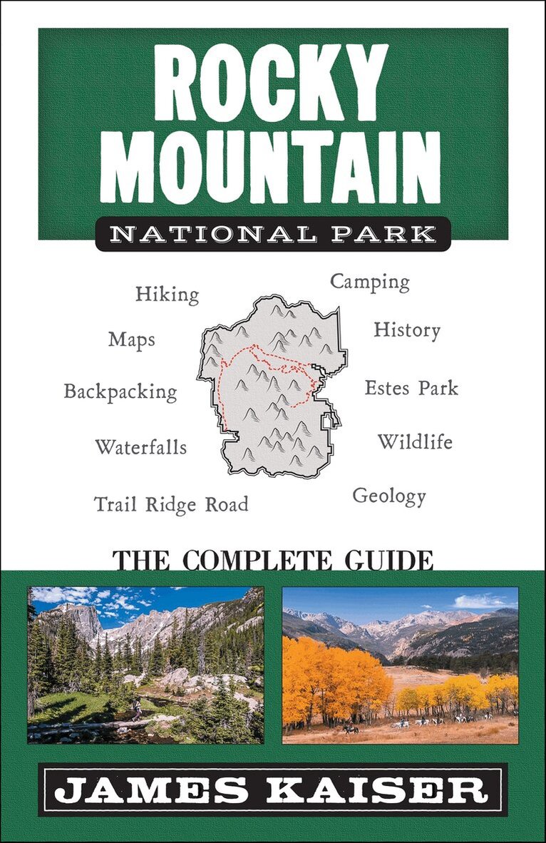 James Kaiser - Rocky Mountain National Park: The Complete Guide, Häftad. Tillgänglighet: Lägg i varukorg