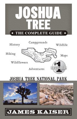 James Kaiser - Joshua Tree National Park: The Complete Guide, Häftad. Tillgänglighet: Tillfälligt slut
