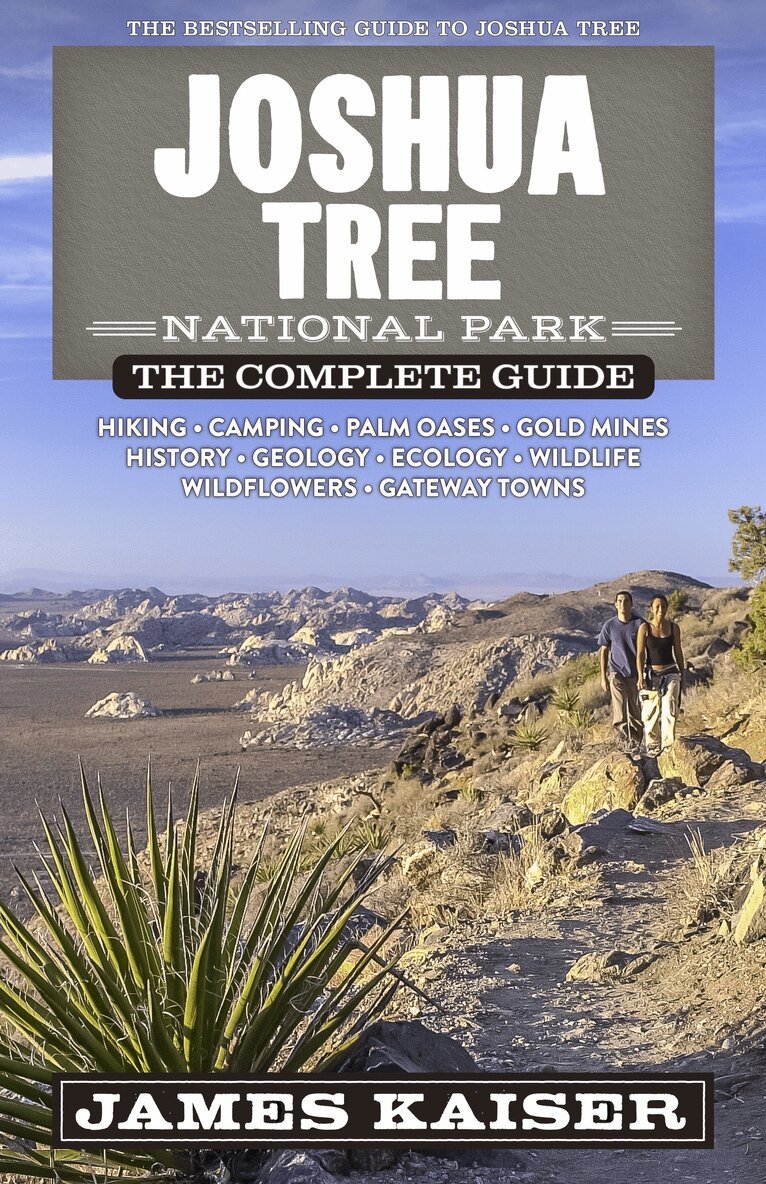 James Kaiser - Joshua Tree National Park: The Complete Guide, Häftad. Tillgänglighet: Lägg i varukorg