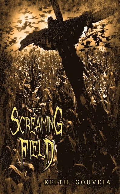 Keith Gouveia - Screaming Field, E-bok