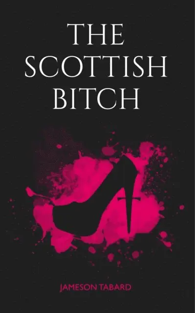Jameson Tabard - Scottish Bitch, E-bok. Tillgänglighet: Lägg i varukorg