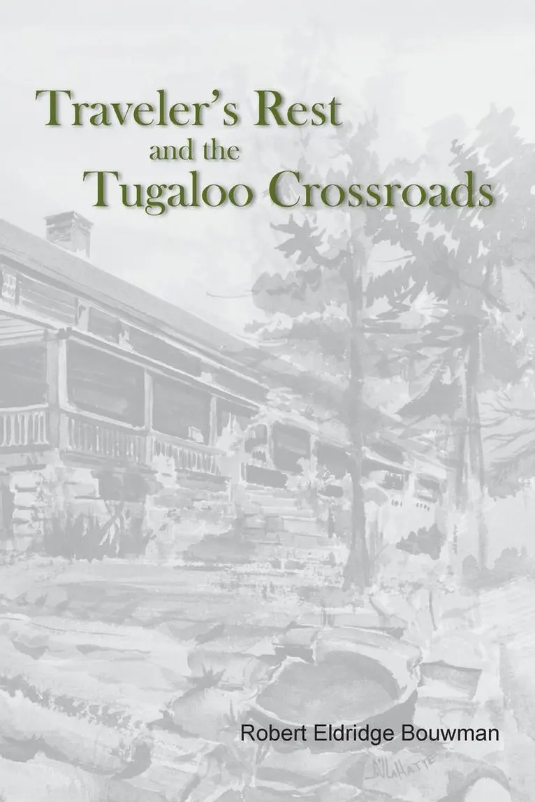 Robert Eldridge Bouwman - Traveler’s Rest and the Tugaloo Crossroads, Häftad. Tillgänglighet: Lägg i varukorg