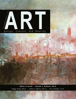 Pamela J Sachant, Jeffery LeMieux, Rita Tekippe - Introduction to Art, Häftad