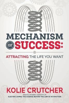 Kolie Crutcher III - Mechanism of Success, Häftad