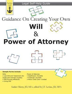 Sanket Mistry, J. T. Levine - Guidance On Creating Your Own Will & Power of Attorney: Legal Self Help Guide, Häftad. Tillgänglighet: Lägg i varukorg