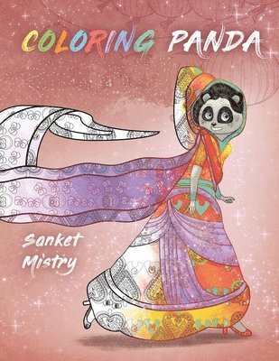 Sanket Mistry - Coloring Panda: A Coloring Book for Girls, Stress Relief Fun With Relaxing Designs of Magical Animals, Fantasy, Mandalas, Flowers, Pat, Häftad. Tillgänglighet: Lägg i varukorg