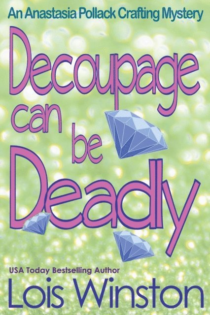Lois Winston - Decoupage Can Be Deadly, E-bok. Tillgänglighet: Lägg i varukorg