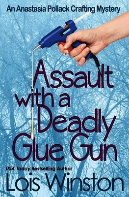 Lois Winston - Assault with a Deadly Glue Gun, Häftad. Tillgänglighet: Lägg i varukorg