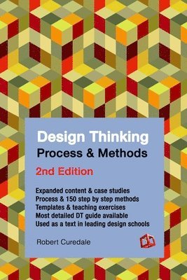 Robert Curedale - Design Thinking Process & Methods Manual 2nd Edition, Häftad