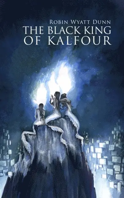 Robin Wyatt Dunn - Black King of Kalfour, E-bok. Tillgänglighet: Lägg i varukorg