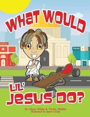 Victor Walker, Alicia White - What Would Lil' Jesus Do?, Häftad. Tillgänglighet: Lägg i varukorg