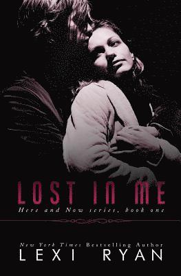 Lexi Ryan - Lost In Me, Häftad