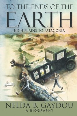 Nelda B Gaydou - To the Ends of the Earth, Häftad