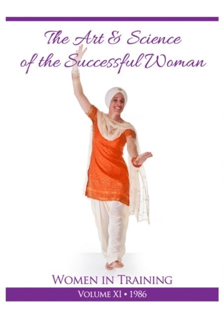 PhD Yogi Bhajan - Art and Science of Successful Woman, E-bok